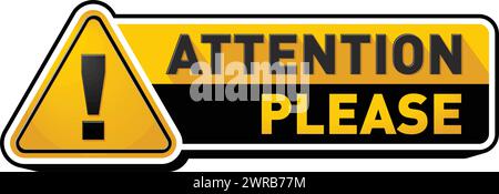 Achtung, bitte Symbol unterzeichnen. Wichtige Meldung, Warnrahmen mit Ausrufezeichen und schwarzem und gelbem Hinweisschild. Wichtiges Wort, Gefahr anno Stock Vektor