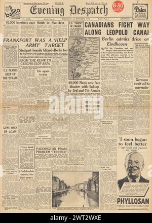 1944 Evening Despatch-Titelseite, die die Bombe der RAF Frankfurt und Berlin sowie die kanadischen Streitkräfte auf dem Leopold-Kanal meldet Stockfoto