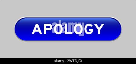 Blauer kapselförmiger Knopf mit Wortentschuldigung auf grauem Hintergrund Stock Vektor
