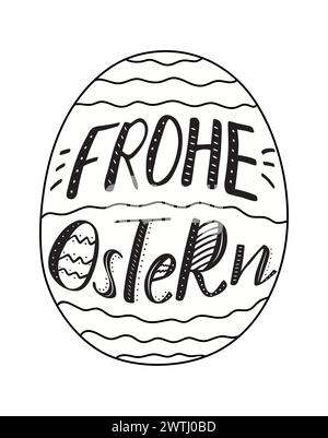 Der Schriftzug 'Frohe Ostern', was auf Deutsch "Happy Easter" bedeutet, ist im Osterei eingeschrieben. Moderne Pinseltinte-Kalligraphie. Die Buchstaben sind verziert. Stock Vektor