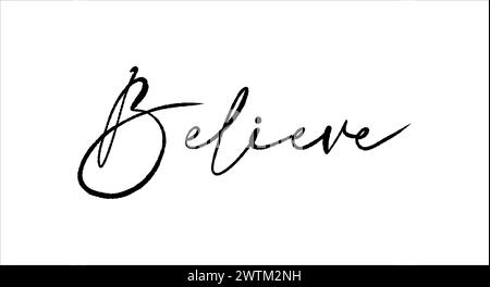 Glauben Sie mir. Handgezeichnetes positives Zitat. Moderne Pinselkalligraphie. Isoliert auf weißem Hintergrund Stock Vektor