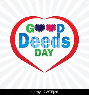 Tag Der Guten Taten. Urlaubskonzept. Vorlage für Hintergrund, Banner, Karte, Poster mit Textbeschriftung Stock Vektor