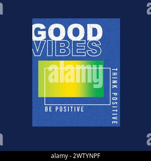 Gute Vibes Typografie positive geometrische Gradienten Quadratische Distress Grafik T-Shirt Druck Design Vektor Stock Vektor