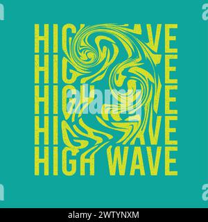 High Wave Typografie Strand Surfen Grafik T Shirt Druck Design Vektor Distress Wellen Vektor Stock Vektor
