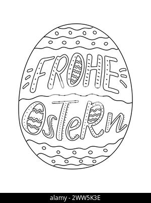 Der Schriftzug 'Frohe Ostern', was auf Deutsch fröhliche Ostern bedeutet, ist in das Osterei eingeprägt. Schwarz-weißes Bild zum Ausmalen. Stock Vektor