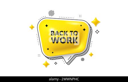 Zurück zur Arbeitsmarkierung. Stellenangebot. Chat-Sprechblase 3D-Symbol. Vektor Stock Vektor