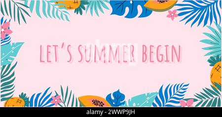 Der Sommer beginnt mit farbenfrohem, handgezeichnetem Banner mit Palmblättern, Ananas und Papaya. Stock Vektor