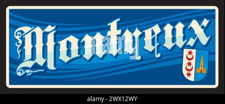 Montreux Schweizer Stadt in der Schweiz Riviera Pays d Enhaut Region. Vektor Reiseschild oder Aufkleber, Vintage Blechschild, Retro Urlaub Postkarte oder Reise Schild, Gepäckanhänger. Karte mit Wappen Stock Vektor