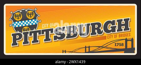 Pittsburgh USA amerikanisches Retro-Reiseschild, Touristenaufkleber. United States of America City Blech Schild, Vektorplakette mit Brückensilhouette, Wappen mit Farm und Adlervogel Stock Vektor