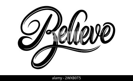 Glauben - handschriftliche Inschrift. Moderne Pinselkalligraphie. Isoliert auf weißem Hintergrund. Vektorabbildung Stock Vektor