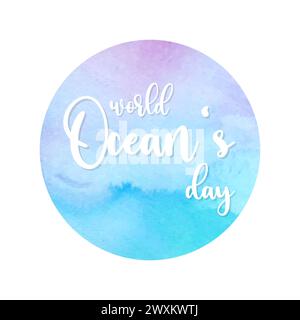 Weltmeertag-Emblem auf Aquarellkreis Hintergrund. Vektorabbildung Stock Vektor