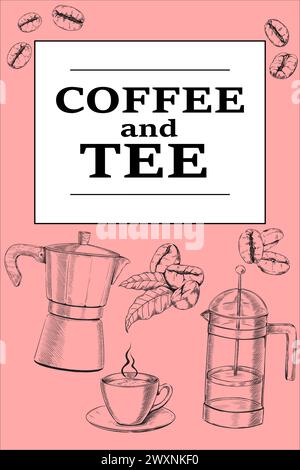 Poster im Café. Vertikales Banner für Kaffee und Tee, Menücover, isolierte, handgezeichnete Skizzenelemente. Französische Presse oder Geysir-Kaffeemaschine. Flyer-Hintergrund der Cafeteria. Illustration des Vektorskizzenstils Stock Vektor
