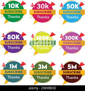 Set mit Dankeschön-Abo-Abzeichen mit farbenfrohen Designs. 10 k, 30 k, 50 k, 80 k, 100 k, 300 k, 1M, 3M, 5M ABONNIEREN. Vektorgrußvorlage isoliert Stock Vektor
