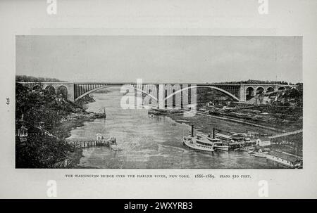 Die Washington Bridge über den Harlem River, New York, Span 510 Fuß wurde 1886-1889 nach dem Artikel EUROPEAN AND AMERICAN BRIDGE CONSTRUCTION fertiggestellt. Von Gustav Lindenthal. Vom Engineering Magazine widmet sich Industrial Progress Band XV 1898 The Engineering Magazine Co Stockfoto