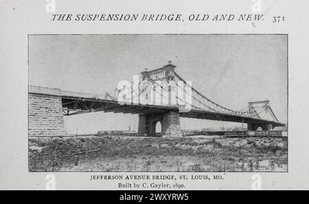 JEFFERSON AVENUE BRIDGE, ST. LOUIS, MO. Erbaut von C. Gayler, 1890. Aus dem Artikel ALTE UND NEUE FORMEN DER HÄNGEBRÜCKE. Von Gustav Lindenthal. Vom Engineering Magazine gewidmet dem industriellen Fortschritt Band XVI Oktober 1898 bis März 1899 The Engineering Magazine Co Stockfoto