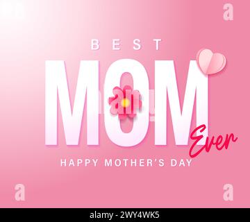 Beste Mutter aller Zeiten, Happy Mothers Day Karte mit Blume und Herz. Ich liebe dich, Mom, Sonderangebot-Konzept. Vektorabbildung Stock Vektor