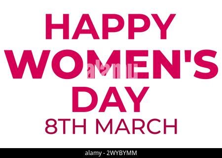 Happy Women's Day, 8. März. Internationaler Frauentag. Internationaler Frauentag. Internationaler Frauentag 2024. Isoliert auf weißem Hintergrund Vektor Ill Stock Vektor