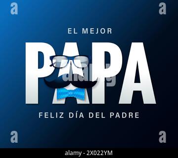El Mejor Papa, spanisches Banner zum Vatertag mit Brille, Schnurrbart und Fliege. Übersetzung - der beste VATER, Happy Vatertag. Vektorabbildung Stock Vektor