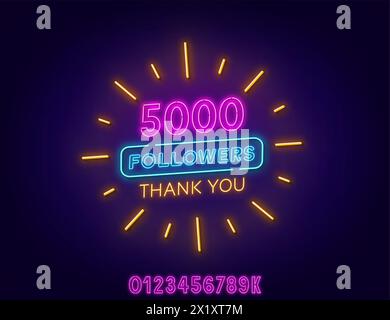 Neon-Nachricht Danke 5000 Follower auf dunklem Hintergrund. Vorlage mit Zahlen, um die Zunahme der Blog-Abonnenten zu feiern Stock Vektor