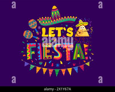 Lassen Sie uns fiesta Mexikanisch zitieren. Farbenfrohe Vektorbeschriftung oder Druck mit Zeichentricknachos tex mex Charakter Snack trägt Sombrero spielt Gitarre, Maracas, Flaggengirlande und Konfetti. Party-Karte Stock Vektor