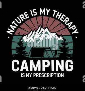 Die Natur ist mein Therapiecampen ist mein Rezept. T-Shirt Design Vektor. Stock Vektor