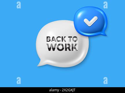Zurück zur Arbeitsmarkierung. Stellenangebot. 3D-Symbole für Sprechblase im Textfeld. Vektor Stock Vektor