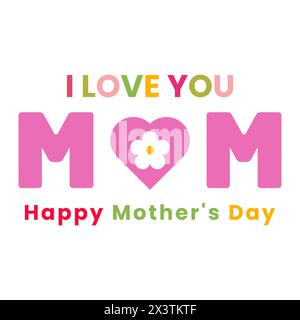 Ich liebe dich Mama Happy Mother's Day Grußkarte Vektor Banner oder Poster Design Illustration. Vorlage für internationalen Muttertag mit Text Stock Vektor