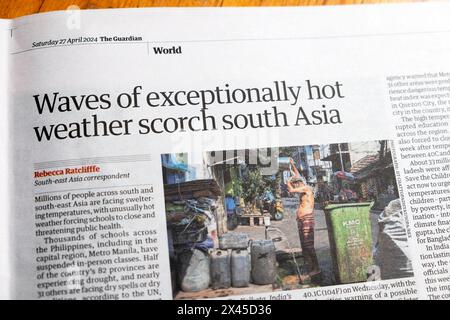 „Wellen von außergewöhnlich heißem Wetter verbrennen Südasien“ Guardian Zeitung Schlagzeile globale Klimakrise Notfall artikel 27 April 2024 London Großbritannien Stockfoto