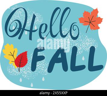 Hallo Herbst Vektor Illustration mit Schriftzug. Regnerisches Wetter, Herbstlaub. Abbildung in flacher Ausführung. Stock Vektor