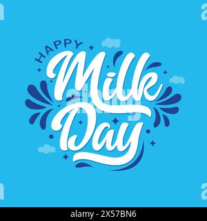 „Happy Milk Day“-Bannerdesign mit „Milk Day Hand“-Schriftzug auf blauem Hintergrund. Design-Vorlage für das Poster zur Begrüßung am Milchtag. Milchspritzelemente Stock Vektor