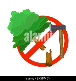 Schild mit Axt und Baum auf Verbot, Wald zu Fällen. Schneiden Sie keinen Wald ab. Wald retten. Das Fällen von Bäumen ist verboten. Stoppen Sie die Zerstörung von Wildtieren. Stock Vektor