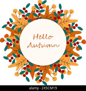 Hallo Herbst Handschrift Schriftzug im Kreis Rahmen rustikaler Blätter Saisongruß Design Element Isolate EPS Vektor Konzept für Karten, Poster, Banner, Broschüren, Preis-Tag, Label, Werbeaktion oder Web Stock Vektor