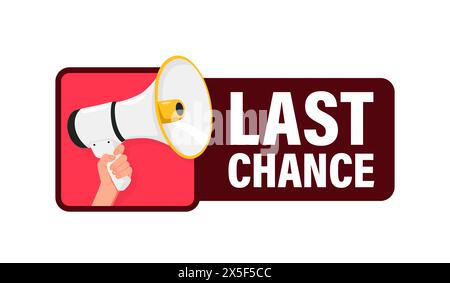 Letzte Chance. Halten Sie den Megaphonlautsprecher für die Ankündigung mit der Hand. Achtung, bitte. Schreiende Leute, Werbesprache Symbol Stock Vektor