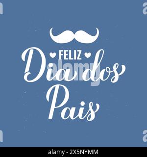 Alles Gute zum Vatertag auf Portugiesisch. Feliz Dia dos Pais Kalligraphie Handschrift auf blauem Hintergrund. Vektorvorlage für Typografie Poster, Banner, GREE Stock Vektor