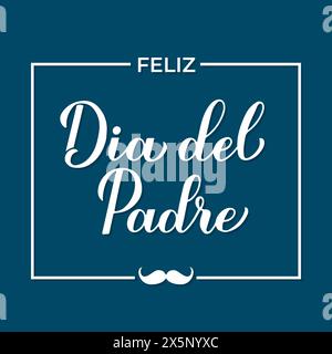 Alles Gute zum Vatertag auf Spanisch. Feliz DIA del Padre Kalligraphie-Handschrift. Vektorvorlage für Typografie Poster, Banner, Grußkarte, Flyer, Pos. Stock Vektor
