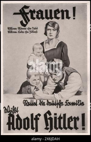 1932 NS-Wahlplakat "Frauen retten die deutsche Familie" "Stimme für Adolf Hitler" NS-Wahlpropaganda-Plakat, das einen unglücklichen deutschen Ehemann mit den Problemen der grassierenden Inflation und Arbeitslosigkeit in Deutschland Anfang der 1930er Jahre illustriert Stockfoto