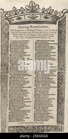 Trauervers über den Tod Wilhelms III., 1702, traurige Trauerbeschwerden, Orte English and Dutch Tears, über den Tod des höchst heiteren Prinzen Wilhelmus III. König von Großbritannien und Prinz von Orange, der in seinem 52. Lebensjahr starb, am 19. März 1702. (Titel auf Objekt), Trauervers oder Trauerlied zum Tod von König Willem III., 19. März 1702. Vers in zwei Spalten, in einem Rahmen, oben auf einer Krone., Druck, Drucker: Pieter Jooste, (auf dem Objekt erwähnt), Amsterdam, 1702, Papier, Buchdruck, Höhe, 319 mm x Breite, 167 mm Stockfoto