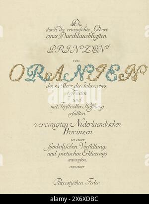 Poetische Erklärung von vier Seiten zur Geburt des Prinzen von Orange, 1748, die durch die erwünschte Geburt einen Durchlauuchtigen Prinzen von Oranjen den 8 Merz des Jahrs 1748. Geerbt und mit Trostvoller Hoffnung Erbe vereinigte Niderlaendischen Provinzen in einer symbolischen Vorstellung und Poetik Erk laerung entworfen von einer patriotischen Feder, poetische Erklärung von vier Seiten zur Geburt des Fürsten von Orange am 8. März 1748. Vier Seiten mit eingraviertem Text in deutscher Sprache. Vorderseite: Gravierter Text. Zweite Seite: Gravierter Text mit Vignette mit dem Prinzen Stockfoto