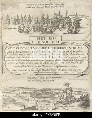 Titelseite der Historischen Geschichte, Band 6 (Band 16), 1628-1629, The Sesthiende Part of the Continuation of the Historical Story of All Remorned Geschories, die in Europa als Duytslant, Vranckrijck, Engelant (...) Nederlant: In Asia (...) in Africa (...) in America (...) aus Octobri des jaers 1628. Bis April, des jaers 1629 voor-gheviel sijn (Titel über Objekt), Titelseite der Historischen Geschichte, Band 6 (Band 16), 1628-1629. Titelseite mit zwei Szenen. Über der Eroberung der Silberflotte durch Piet Hein, September 1628. Unterhalb des Reliefs Straßburgs von der Belagerung durch die Schweden. In der Mitte A Stockfoto