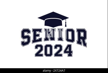 Klasse von 2024, Schriftzug Schriftbanner Gratulation Vorlage für Design Party High School oder College, Graduiertenschrift mit akademischer Kappe Stock Vektor