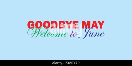 Junes Ankunft in Full Color Goodbye May, Hallo atemberaubende Illustration Stock Vektor