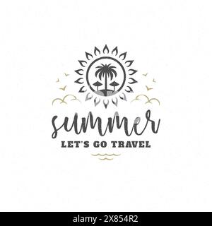Sommerzitat oder Spruch kann für T-Shirt, Becher, Grußkarte, Fotoüberzüge, Dekordrucke und Poster verwendet werden. Summer Lets go Travel Message, Vector il Stock Vektor