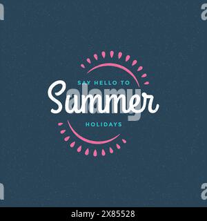 Sommerferien Etikett oder Abzeichen Typografie Schriftzug Design für Poster oder Grußkarte Vektor Illustration. Sonnensymbol. Stock Vektor