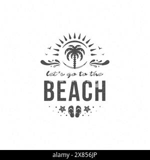 Sommerzitat oder Spruch kann für T-Shirt, Becher, Grußkarte, Fotoüberzüge, Dekordrucke und Poster verwendet werden. Gehen wir zur Strandbotschaft, Vektor krank Stock Vektor