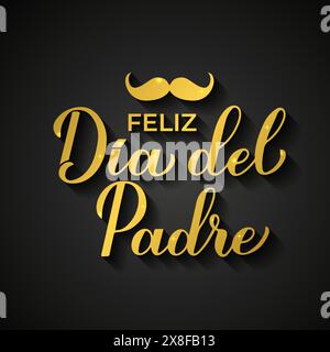 Happy Vathers Day in spanischer Sprache. Feliz Dia del Padre Goldinschrift. Vektorvorlage für Typografie Poster, Banner, Grußkarte, Flyer, Post Stock Vektor