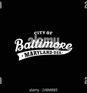 Schriftzug „City of Baltimore“. Baltimore, Maryland Typografie Design. Vektor und Illustration. Stock Vektor