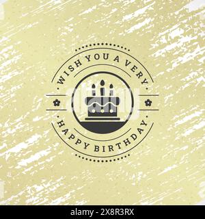Happy Birthday Vintage kratzte Grunge Grußkarte typografische Vorlage Vektor Illustration. Geburtstag Feiertag Glückwunsch feierliche Cele Stock Vektor