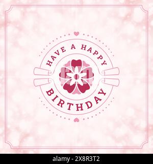 Alles Gute zum Geburtstag rosa Blume Kreis Band Vintage Grußkarte typografische Vorlage Vektor Illustration. Feiertag Geburtstag romantisch verschwommene gr Stock Vektor