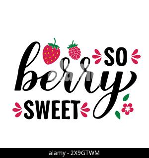 So süß Beere. Lustige Zitat-Kalligraphie-Schriftzüge. Poster zur Typografie des Essensspiels. Vektorvorlage für Grußkarte, Banner, Aufkleber, Hemddesign usw. Stock Vektor