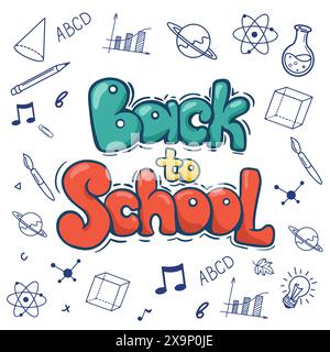 Niedliche Bubble-Wörter zurück in die Schule. Handgeschriebener Schriftzug zurück zur Schule, dekoriert mit Schulobjektkritzeleien. Stock Vektor